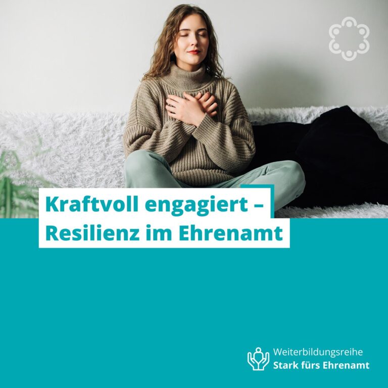 Kraftvoll engagiert – Resilienz im Ehrenamt